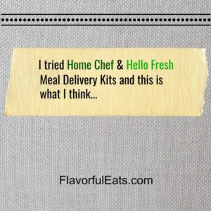 I tried Home Chef & Hello Fresh Meal Delivery Kits and this is what I think