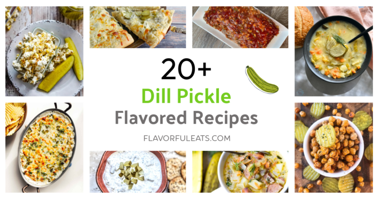 20+ Dill Pickle Flavored Recipes