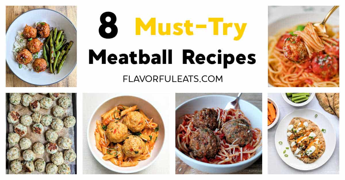 Collage of meatball recipes for 8 Must-Try Meatball Recipes.