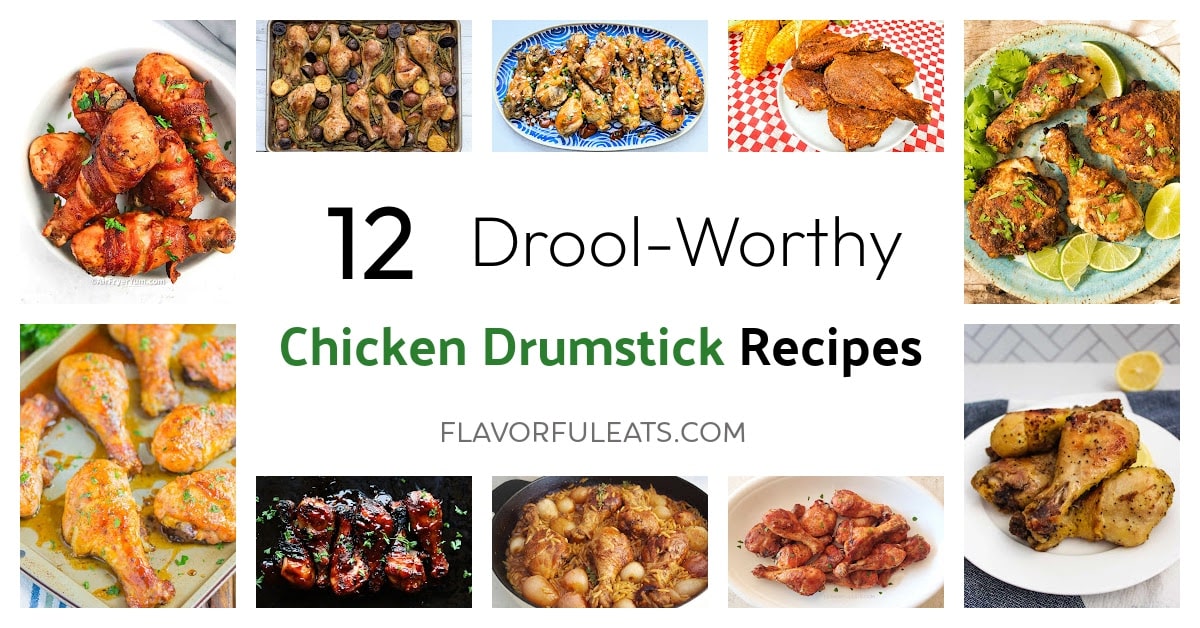 A photo collage of the recipes included in 12 Drool-Worthy Chicken Drumstick Recipes